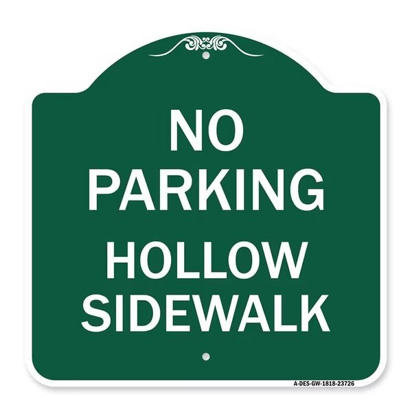 Designer Series No Parking Hollow Sidewalk, Green & White Aluminum Sign, 18